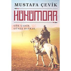 HÜKÜMDAR GÖK ÇADIR GÜNEŞ BAYRAK - MUSTAFA ÇEVİK