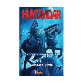 HÜKÜMDAR GÖK ÇADIR GÜNEŞ BAYRAK - MUSTAFA ÇEVİK