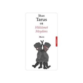 HÜKÜMET MEYDANI - İLHAN TARUS