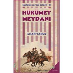 HÜKÜMET MEYDANI - İLHAN TARUS