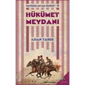 HÜKÜMET MEYDANI - İLHAN TARUS