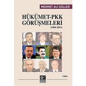 HÜKÜMET PKK GÖRÜŞMELERİ (1986-2011) - MEHMET ALI GÜLLER