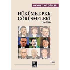 HÜKÜMET PKK GÖRÜŞMELERİ (1986-2011) - MEHMET ALI GÜLLER