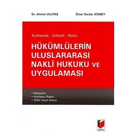 Hükümlülerin Uluslararası Nakli Hukuku ve Uygulaması - Ahmet Ulutaş Ömer Serdar Atabey