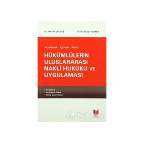 Hükümlülerin Uluslararası Nakli Hukuku ve Uygulaması - Ahmet Ulutaş Ömer Serdar Atabey