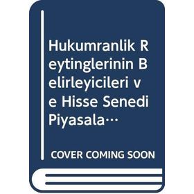 Hükümranlık Reytinglerinin Belirleyicileri ve Hisse Senedi Piyasalarına Etkileri - Kolektif