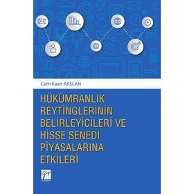 Hükümranlık Reytinglerinin Belirleyicileri ve Hisse Senedi Piyasalarına Etkileri - Kolektif