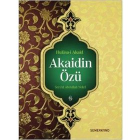 Hülasa i Akaid Akaidin Özü-Semerkand Yayınları