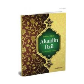 Hülasai Akaid Akaidin Özü - Seyyid Abdullah Nehri