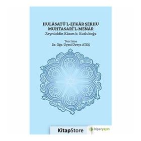 Hulasatü'l-Efkar Şerhu Muhtasari'l-Menar - Zeynüddin Kasım b. Kutluboğa