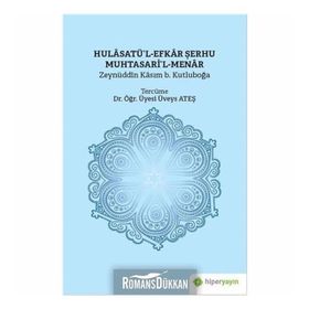 Hulasatü'l-Efkar Şerhu Muhtasari'l-Menar - Zeynüddin Kasım b. Kutluboğa