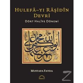 Hulefa-yı Raşidin Devri - Mustafa Fayda