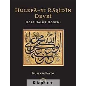 Hulefa-yı Raşidin Devri - Mustafa Fayda