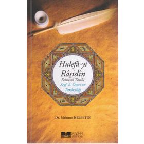 HULEFA-YI RAŞİDİN DÖNEMİ TARIHI SEYF B. ÖMER VE TARİHCİLİĞİ - MAHMUT KELPETIN