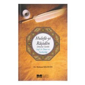 HULEFA-YI RAŞİDİN DÖNEMİ TARIHI SEYF B. ÖMER VE TARİHCİLİĞİ - MAHMUT KELPETIN