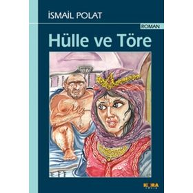 HÜLLE VE TÖRE - İSMAİL POLAT
