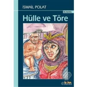 HÜLLE VE TÖRE - İSMAİL POLAT