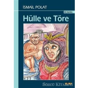 HÜLLE VE TÖRE - İSMAİL POLAT