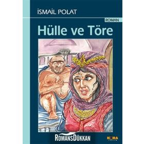 HÜLLE VE TÖRE - İSMAİL POLAT