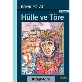 HÜLLE VE TÖRE - İSMAİL POLAT