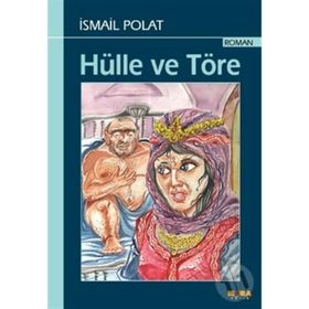 HÜLLE VE TÖRE - İSMAİL POLAT