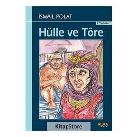 HÜLLE VE TÖRE - İSMAİL POLAT