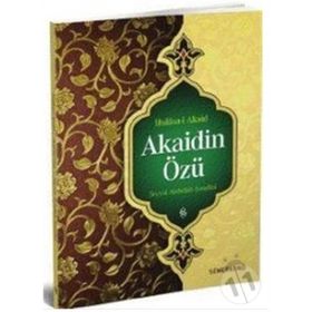 HULÂSA-I AKAID AKAIDIN ÖZÜ - SEYYID ABDULLAH NEHRI