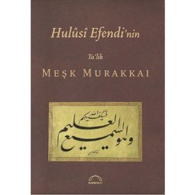 HULUSI EFENDI NIN TA´LIK MEŞK MURAKKAI - MUHITTIN SERIN