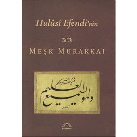 HULUSI EFENDI NIN TA´LIK MEŞK MURAKKAI - MUHITTIN SERIN