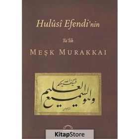 HULUSI EFENDI NIN TA´LIK MEŞK MURAKKAI - MUHITTIN SERIN