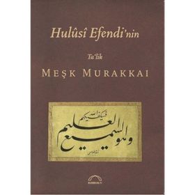 HULUSI EFENDI NIN TA´LIK MEŞK MURAKKAI - MUHITTIN SERIN