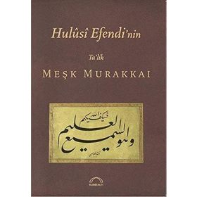 HULUSI EFENDI NIN TA´LIK MEŞK MURAKKAI - MUHITTIN SERIN