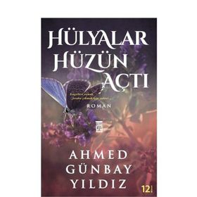 Hülyalar Hüzün Açtı - Ahmet Günbay Yıldız
