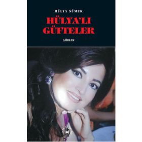 Hülya’lı Güfteler - Hülya Sümer