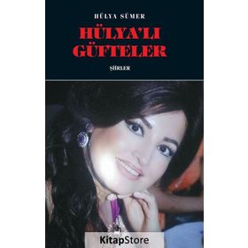Hülya’lı Güfteler - Hülya Sümer