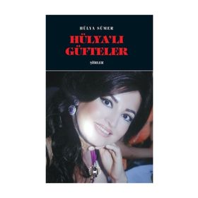 Hülya’lı Güfteler - Hülya Sümer