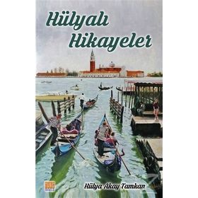 Hülyalı Hikayeler - Hülya Akay Tamkan
