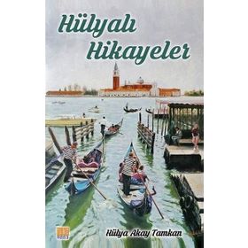 Hülyalı Hikayeler - Hülya Akay Tamkan