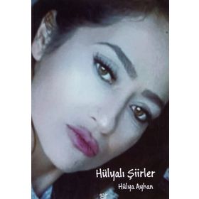Hülyalı Şiirler - Hülya Çapar