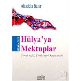 HÜLYA´YA MEKTUPLAR - ALAADDIN BAŞAR