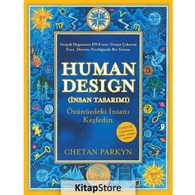 HUMAN DESIGN (İNSAN TASARIMI) ÖZÜNÜZDEKİ İNSANI KEŞFEDİN - CHETAN PARKYN