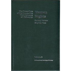HUMAN RIGHTS THE PROCEEDINGS OF THE TWENTY-FIRST WORLD CONGRESS OF PHILOSOPHY VOLUME 3 - STEPHEN VOSS