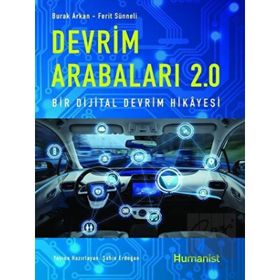 Humanist Kitap Yayıncılık Devrim Arabaları 2.0: Bir Dijital Devrim Hikayesi