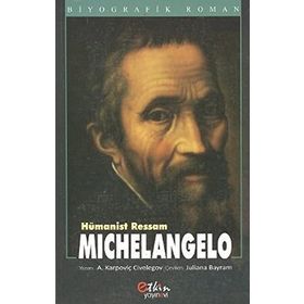 Hümanist Ressam Michelangelo - Aleksey Karpoviç Civelegov