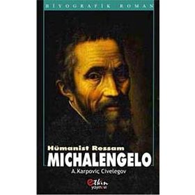 Hümanist Ressam Michelangelo - Aleksey Karpoviç Civelegov