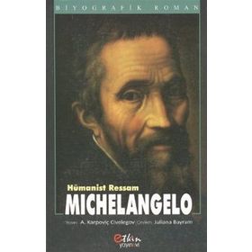 Hümanist Ressam Michelangelo - Aleksey Karpoviç Civelegov