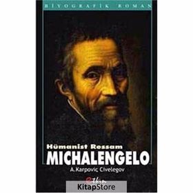 Hümanist Ressam Michelangelo - Aleksey Karpoviç Civelegov