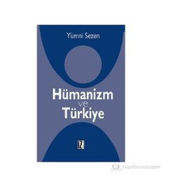 HÜMANIZM VE TÜRKIYE - YUMNI SEZEN