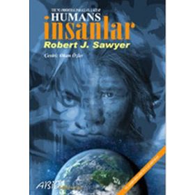 HUMANS İNSANLAR - ROBERT J. SAWYER