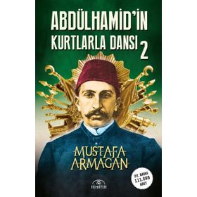 Hümayun Yayınları Abdülhamid'in Kurtlarla Dansı 2